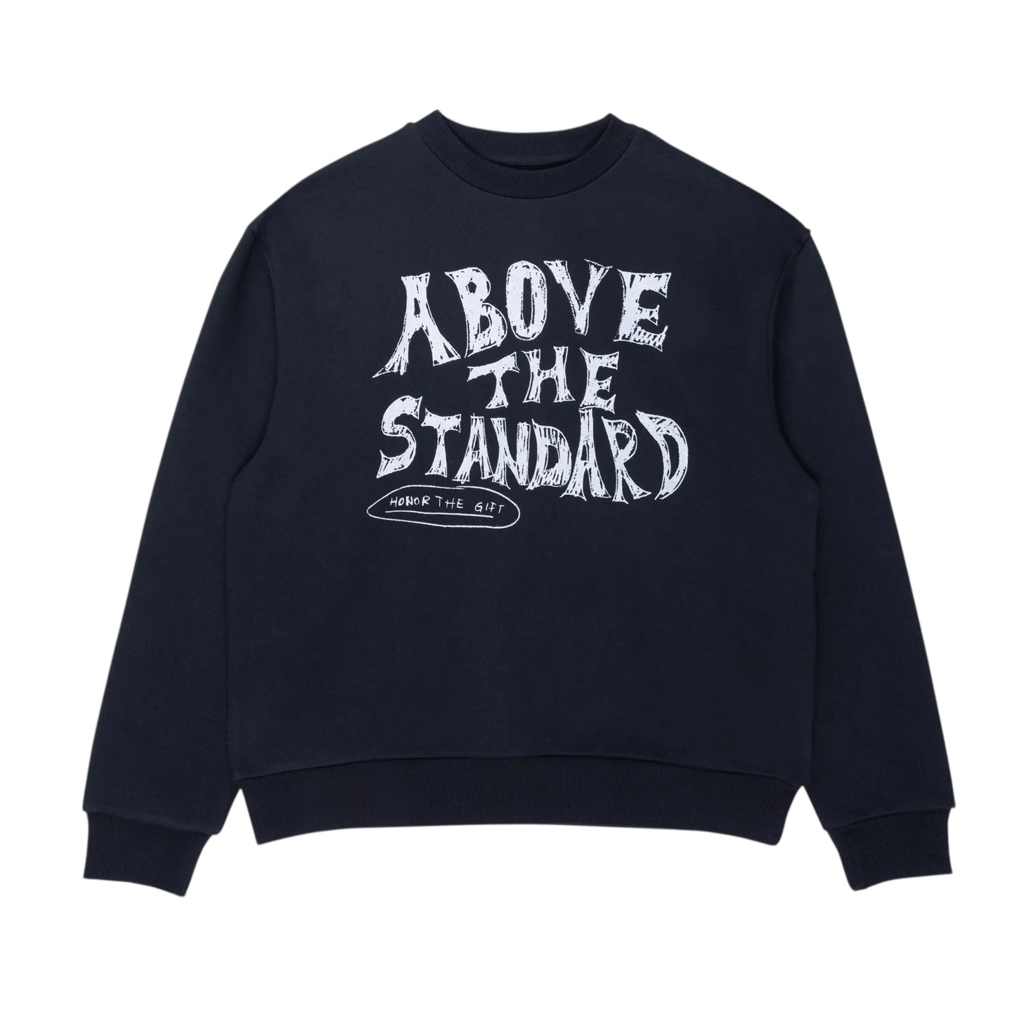 Honor The Gift Above The Standard Crewneck
