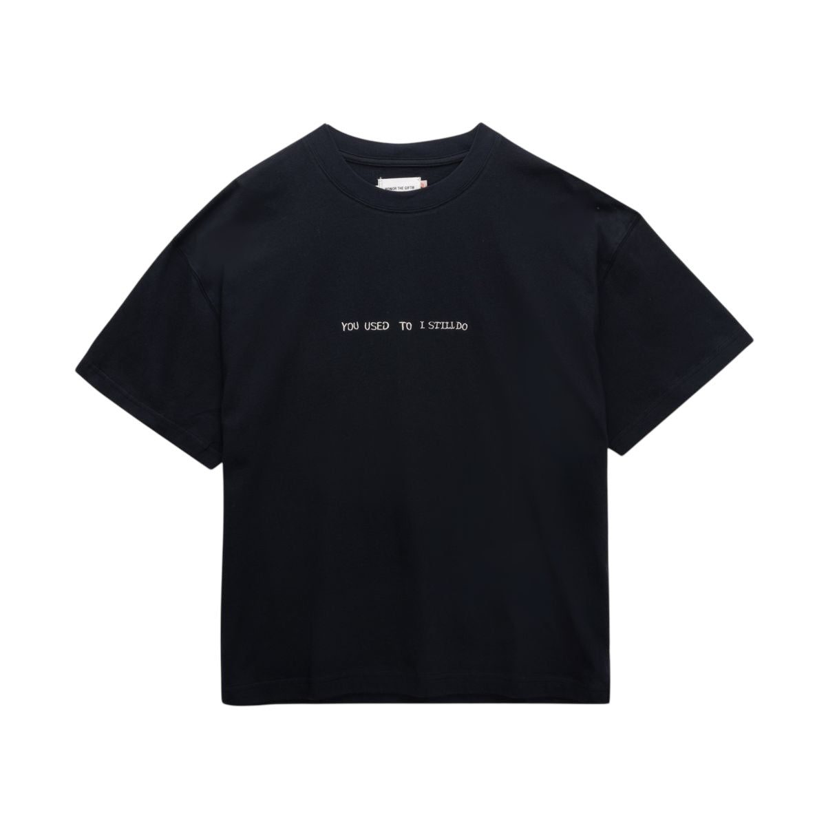 Honor The Gift - You Used To I Still Do Tee