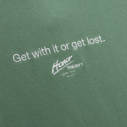 Honor The Gift Get With It Or Get Loose Hoodie