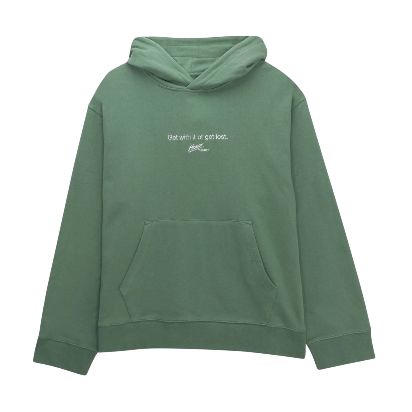 Honor The Gift Get With It Or Get Loose Hoodie